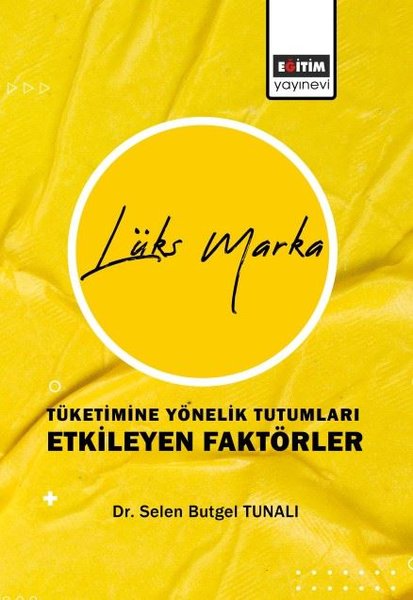 Lüks Marka Tüketimine Yönelik Tutumları Etkiley...