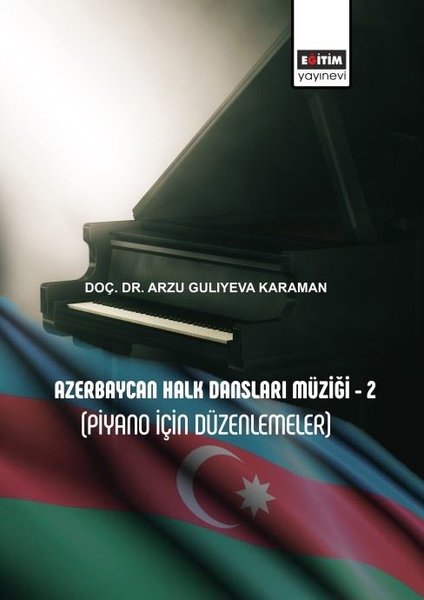 Azerbaycan Halk Dansları Müziği 2 - Piyano İçin Düzenlemeler