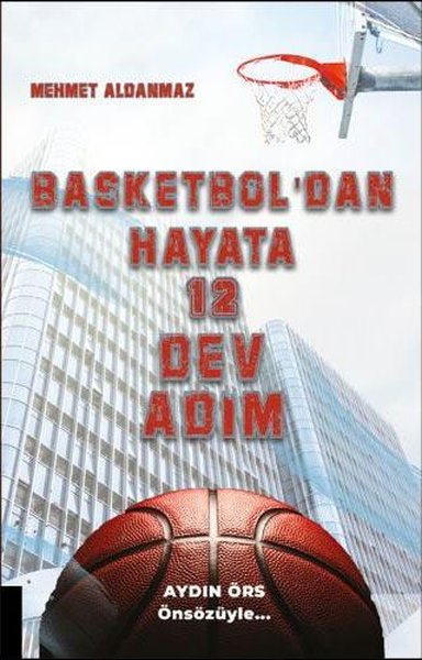 Basketbol'dan Hayata 12 Dev Adım