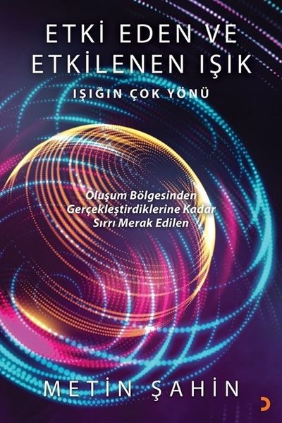 Etki Eden ve Etkilenen Işık - Işığın Çok Yönü