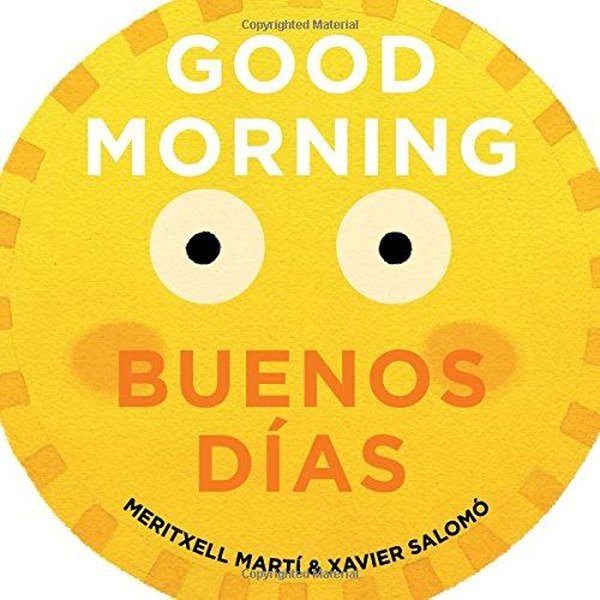 Good Morning - Buenos Dias