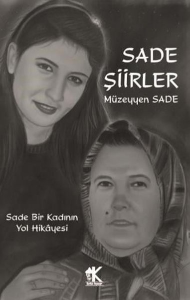 Sade Şiirler - Sade Bir Kadının Yol Hikayesi