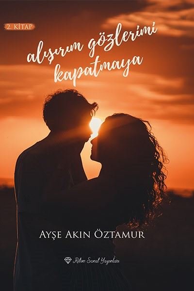 Alışırım Gözlerimi Kapatmaya