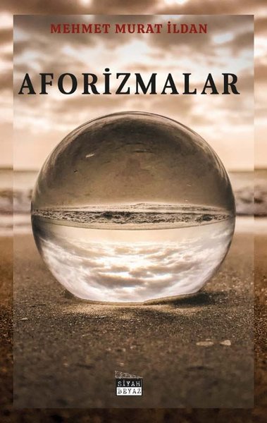 Mehmet Murat İldan – Aforizmalar