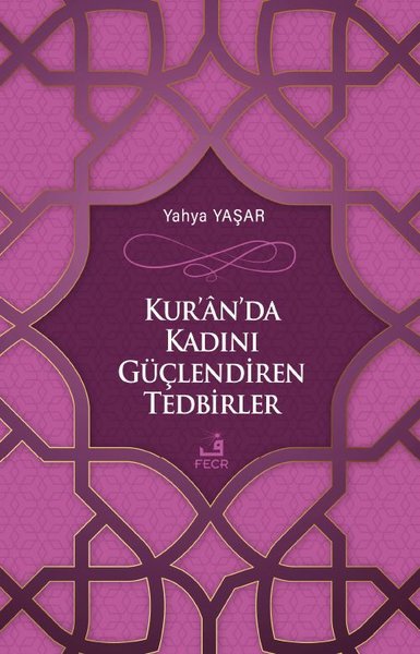 Kur'an'da Kadını Güçlendiren Tedbirler