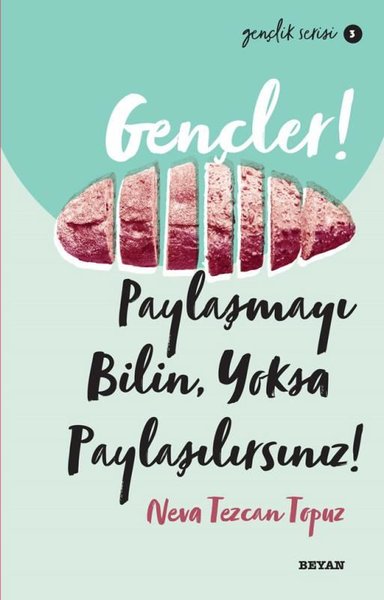 Gençler! Paylaşmayı Bilin Yoksa Paylaşılırsınız! Gençlik Serisi 3