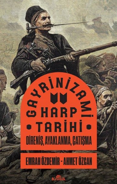 Gayrinizami Harp Tarihi: Direniş Ayaklanma Çatışma