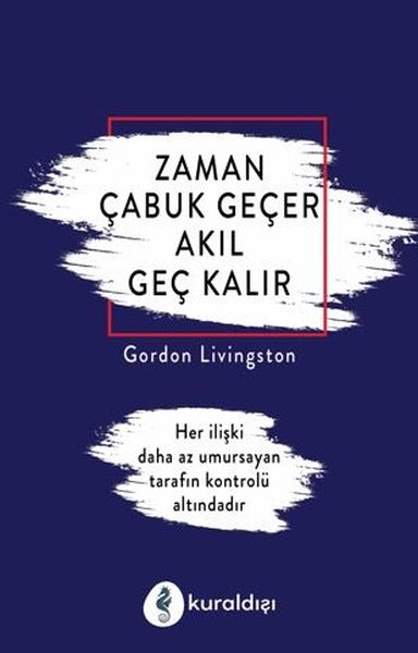 Zaman Çabuk Geçer Akıl Geç Kalır