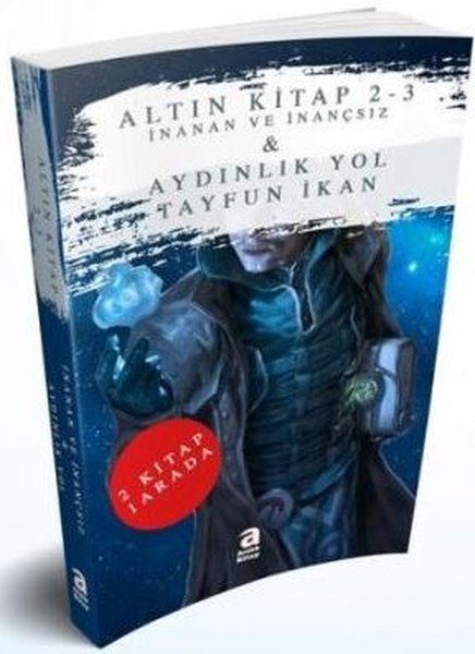 İnanan ve İnançsız Aydınlık Yol: Altın Kitap 2 - 3