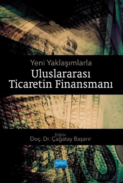 Uluslararası Ticaretin Finansmanı - Yeni Yaklaşımlarla