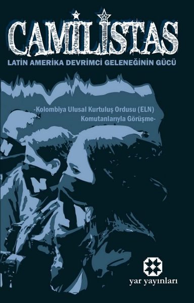 Camilistas - Latin Amerika Devrimci Geleneğinin Gücü