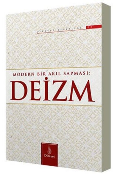 Modern Bir Akıl Sapması: Deizm