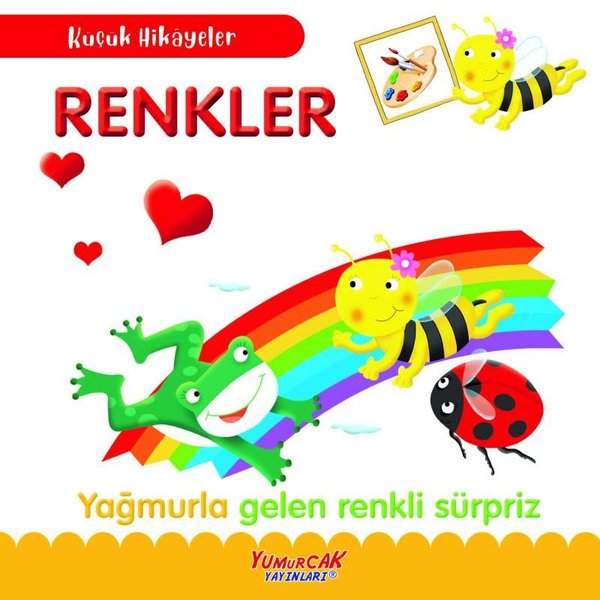 Renkler - Yağmurla Gelen Renkli Sürpriz - Küçük Hikayeler