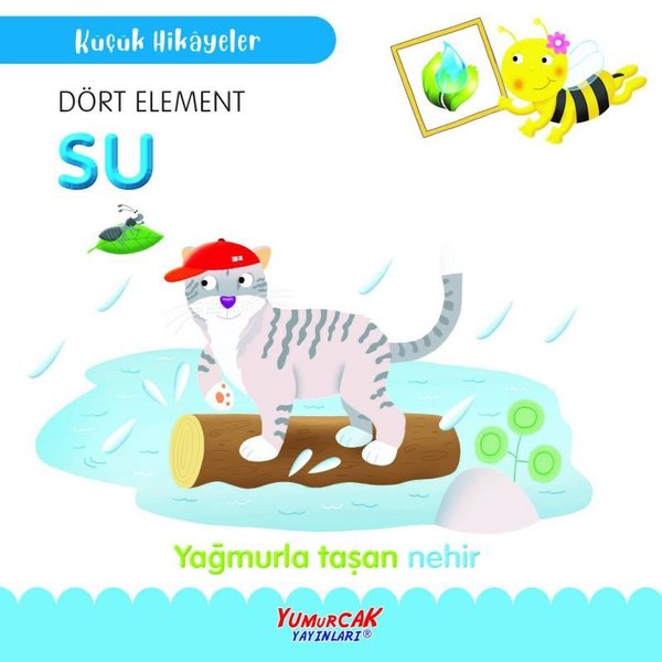 Dört Element Su - Yağmurla Taşan Nehir - Küçük Hikayeler