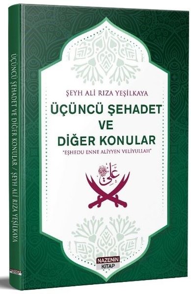 Üçüncü Şehadet ve Diğer Konular