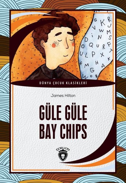 Güle Güle Bay Chips - Dünya Çocuk Klasikleri