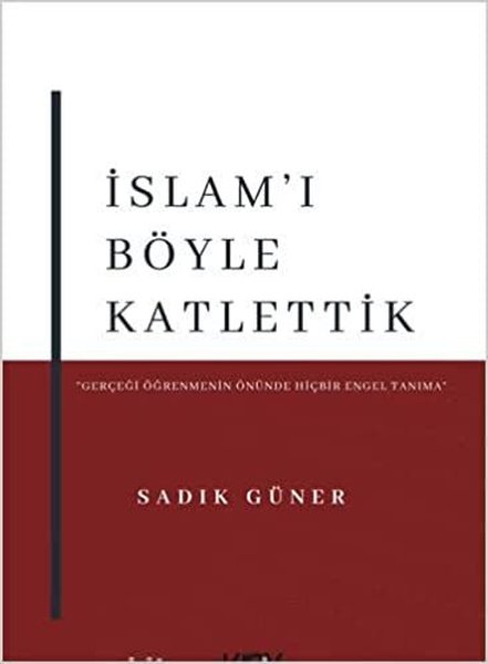 İslam'ı Böyle Kaybettik