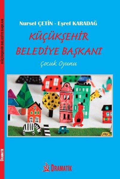 Küçükşehir Belediye Başkanı Çocuk Oyunu