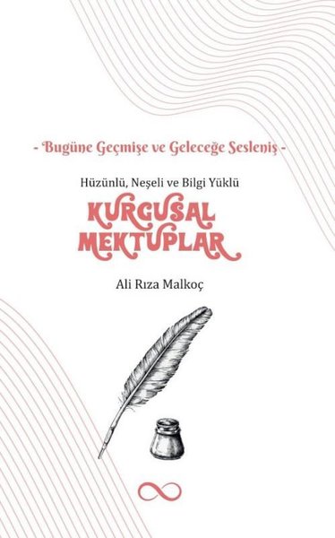 Kurgusal Mektuplar - Hüzünlü Neşeli ve Bilgi Yüklü