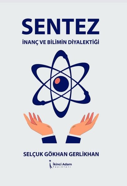 Sentez İnanç ve Bilimin Diyalektiği