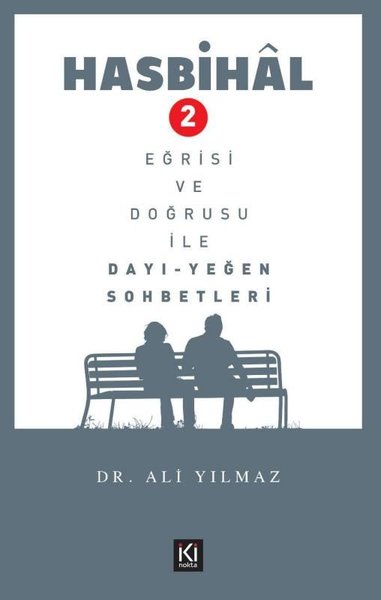 Hasbihal 2 - Eğrisi ve Doğrusu ile Dayı Yeğen Sohbetleri