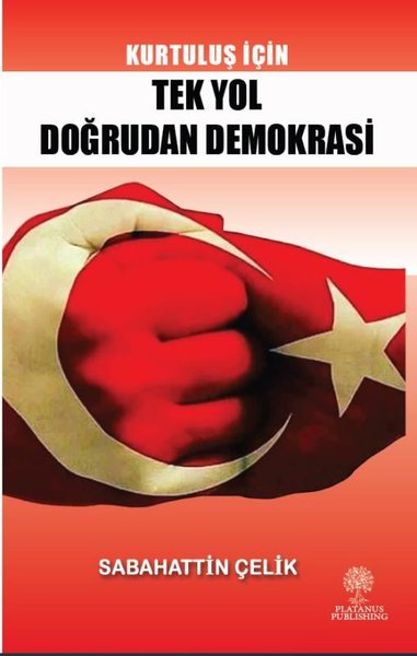 Kurtuluş için Tek Yol Doğrudan Demokrasi