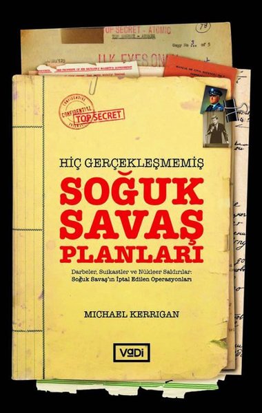 Hiç Gerçekleşmemiş Soğuk Savaş Planları