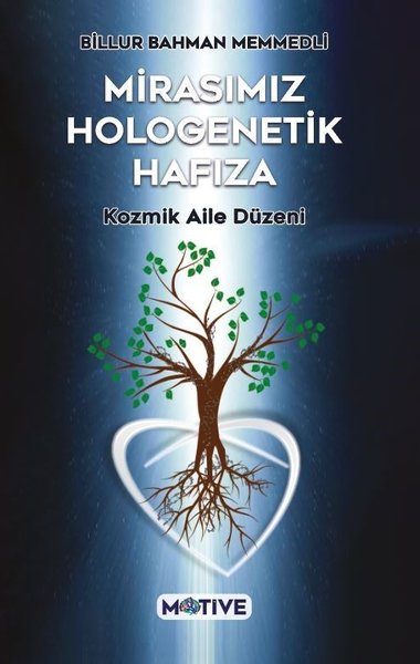 Mirasımız Hologenetik Hafıza - Kozmik Aile Düzeni