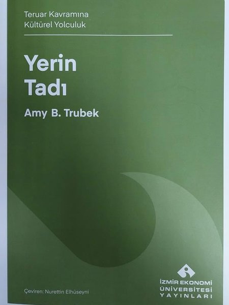 Yerin Tadı - Teruar Kavramına Kültürel Yolculuk