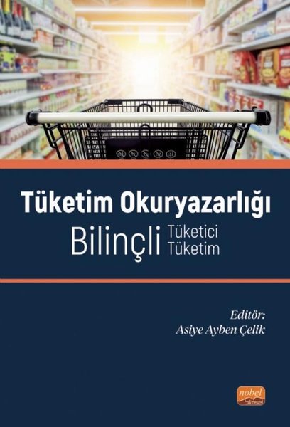 Tüketim Okuryazarlığı - Bilinçli Tüketici - Bilinçli Tüketim