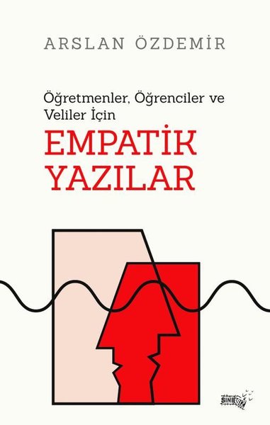 Empatik Yazılar - Öğretmenler Öğrenciler ve Veliler için