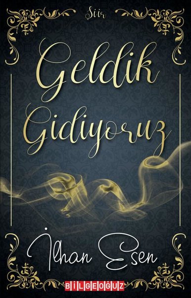 Geldik Gidiyoruz