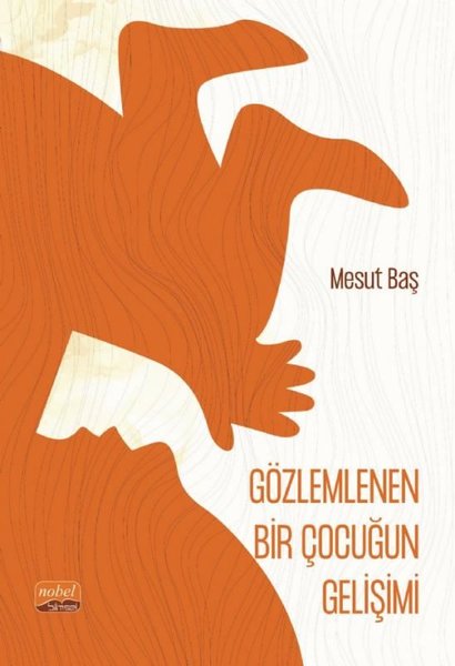 Gözlemlenen Bir Çocuğun Gelişimi