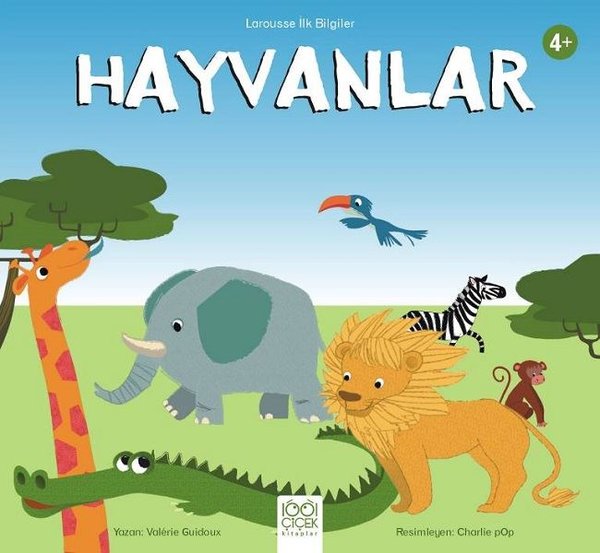 Hayvanlar - Larousse İlk Bilgiler