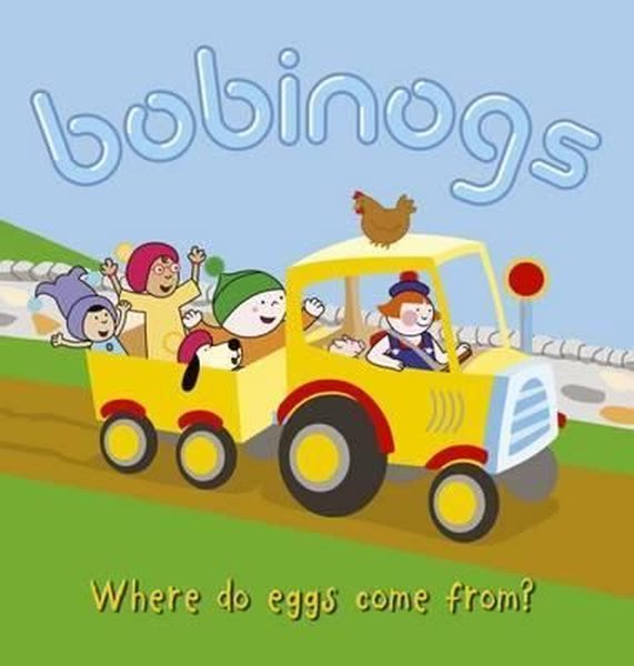 Bobinogs The: Where Do Eggs Come From?