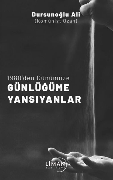 Günlüğüme Yansıyanlar - 1980'den Günümüze