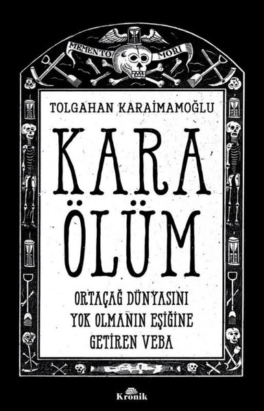 Kara Ölüm - Ortaçağ Dünyasını Yok Olmanın Eşiğine Getiren Veba