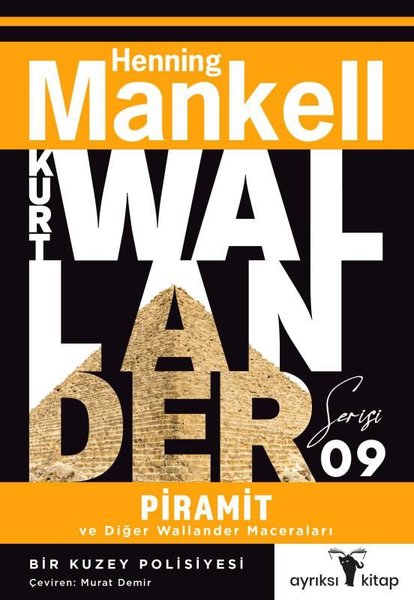 Piramit ve Diğer Wallander Maceraları-Kurt Wallander Serisi 9