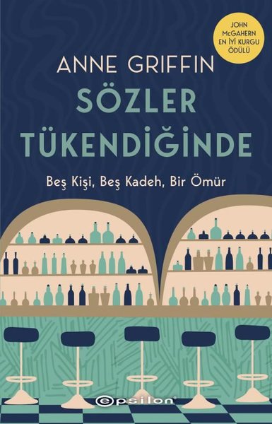 Sözler Tükendiğinde - Beş Kişi Beş Kadeh Bir Ömür