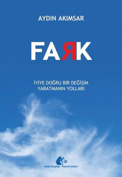 Fark - İyiye Doğru Bir Değişim Yaratmanın Yolları