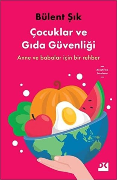 Çocuklar ve Gıda Güvenliği - Anne ve Babalar için Bir Rehber