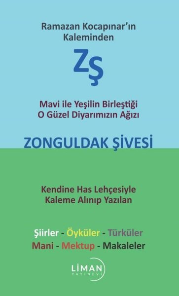 Mavi ile Yeşilin Birleştiği O Güzel Diyarımızın Ağızı Zonguldak Şivesi - Ramazan Kocapınar'ın Kalemi
