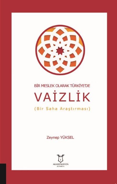 Vaizlik - Bir Meslek Olarak Türkiye'de - Bir Saha Araştırması