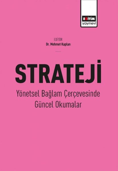 Strateji Yönetsel Bağlam Çerçevesinde Güncel Okumalar