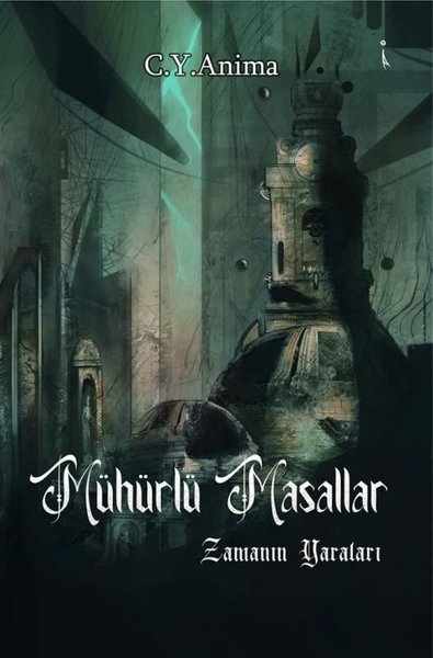 Mühürlü Masallar 1.Kitap - Zamanın Yaraları