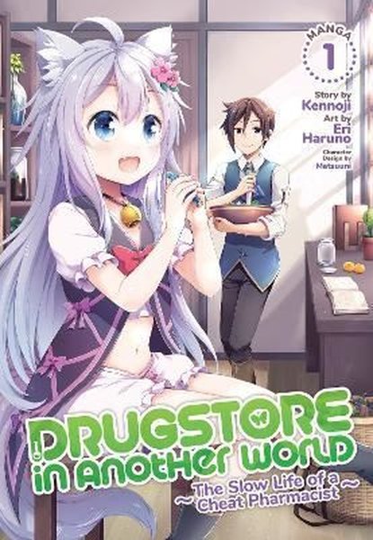 Drugstore in Another World: The Slow Life of a Cheat Pharmacist (Manga) Vol. 1 (Drugstore in Another