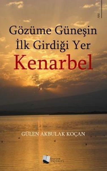 Kenarbel - Gözüme Güneşin İlk Girdiği Yer