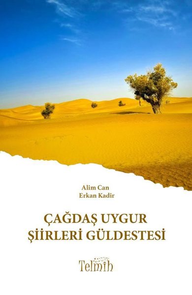 Çağdaş Uygur Şiirleri Güldestesi