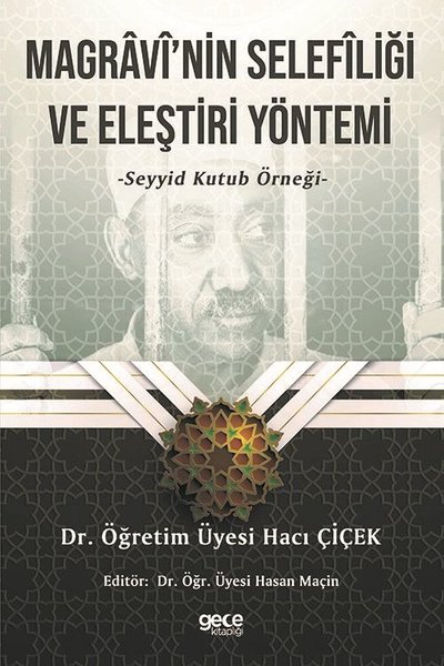 Magravi'nin Selefiliği ve Eleştiri Yöntemi-Seyyid Kutup Örneği