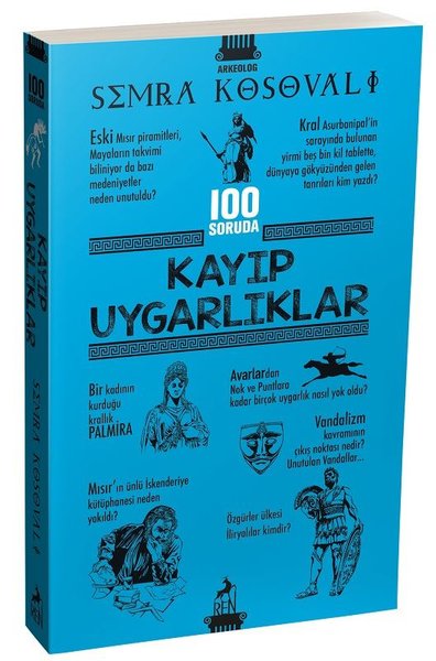 Kayıp Uygarlıklar - 100 Soruda